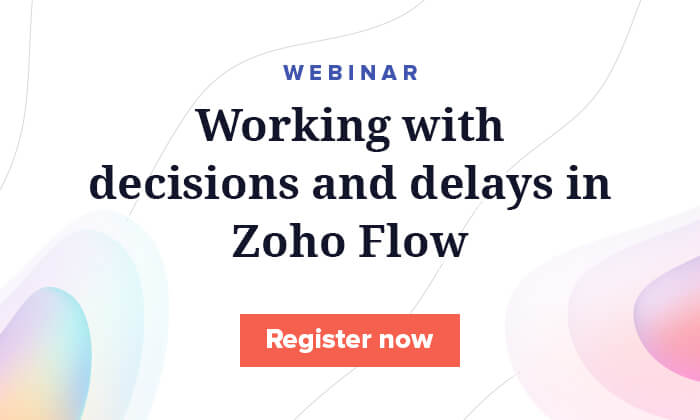 Working with decisions and delays in Zoho Flow